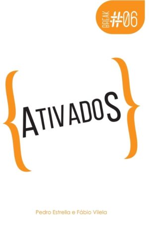 BREAK 6 - ATIVADOS