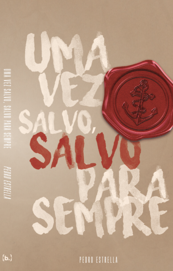 UMA VEZ SALVO, SALVO PARA SEMPRE
